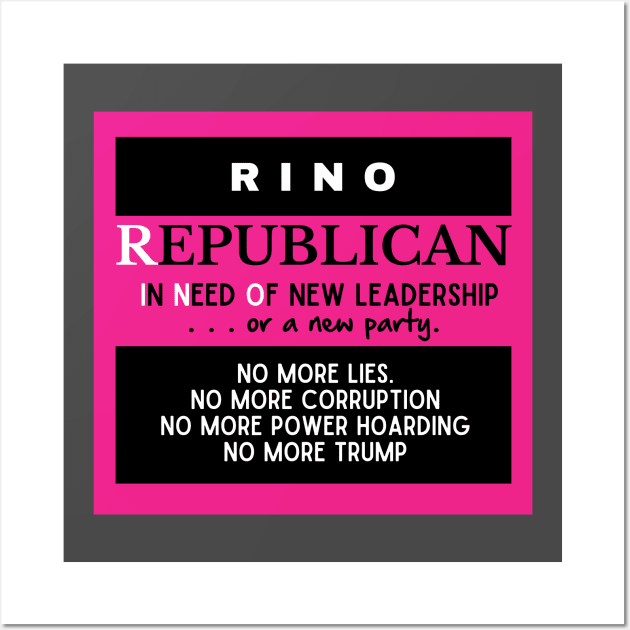 RINO-REPUBLICAN IN NEED OF NEW LEADERSHIP Wall Art by Bold Democracy